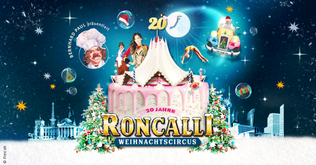 20 Roncalli Weihnachtscircus 2024 2025 Berlin Info Dates