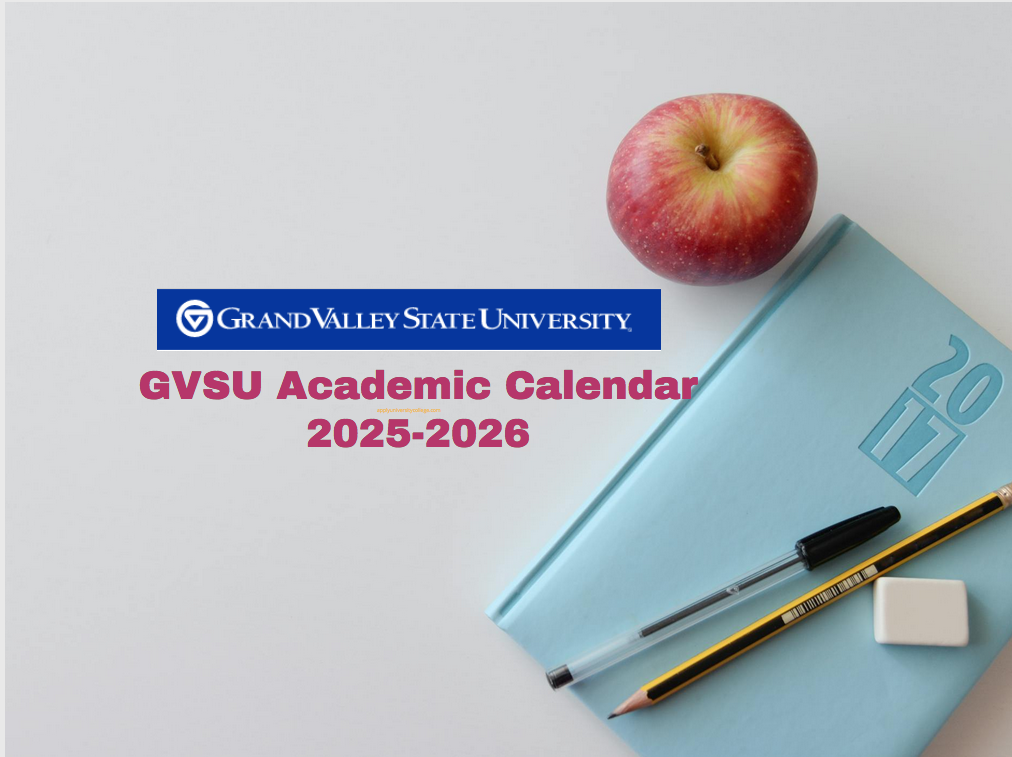 GVSU Academic Calendar 2025 2026 University College